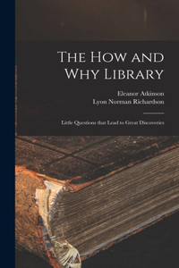 How and Why Library