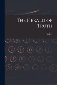 The Herald of Truth; Vol. 34