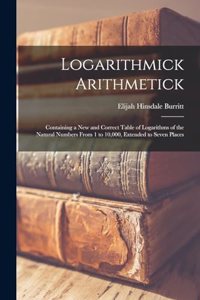 Logarithmick Arithmetick