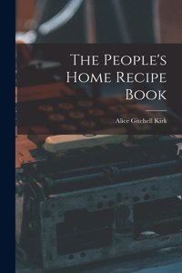 The People's Home Recipe Book