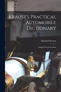 Krausz's Practical Automobile Dictionary