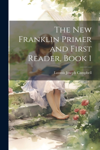 New Franklin Primer and First Reader, Book 1