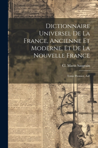 Dictionnaire Universel de la France, Ancienne et Moderne, et de la Nouvelle France
