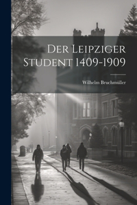 Der Leipziger student 1409-1909