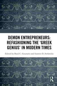 Demon Entrepreneurs: Refashioning the ‘Greek Genius’ in Modern Times