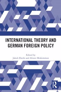 International Theory and German Foreign Policy
