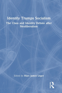 Identity Trumps Socialism