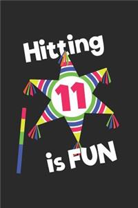 Hitting 11 is Fun: Birthday Pinata Design Gift Notebook for 11 Year Old (Journal, Diary)