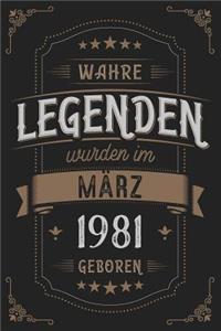 Wahre Legenden wurden im März 1981 geboren
