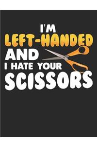 I'm Left Handed and I Hate Your Scissors