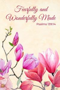 Fearfully and Wonderfully Made Psalms 139