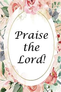 Praise the Lord!