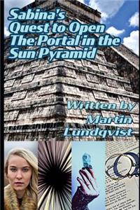 Sabina's Quest to Open the Portal in the Sun Pyramid