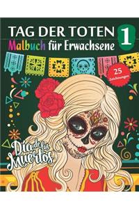 Tag der Toten 1 - Malbuch für Erwachsene