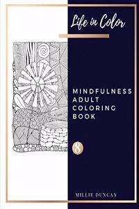 MINDFULNESS ADULT COLORING BOOK (Book 8)