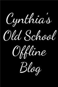 Cynthia's Old School Offline Blog