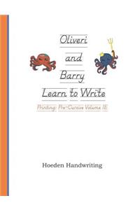 Oliveri and Barry Learn to Write - Printing