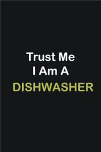 Trust Me I Am A dishwasher