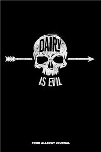 Dairy is Evil Food Allergy Journal