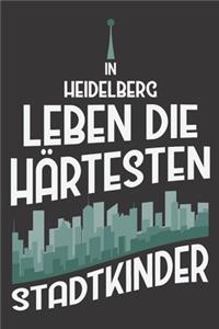 In Heidelberg Leben Die Härtesten Stadtkinder