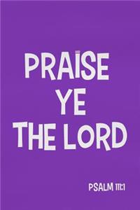 Praise Ye the Lord - Psalm 111