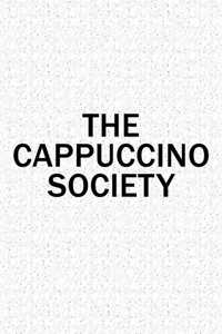 The Cappuccino Society