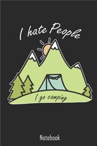 I hate People I go camping