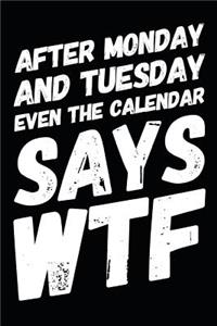 After Monday and Tuesday Even the Calendar Says Wtf