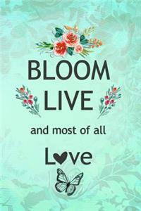 Bloom Live and Most of All Love
