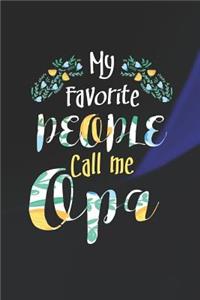 My Favorite People Call Me Opa