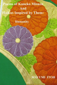 Poems of Kaneko Misuzu And Haikus Inspired by Them