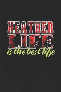 Heather Life Is The Best Life