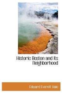 Historic Boston and Its Neighborhood