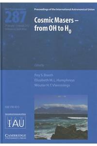 Cosmic Masers – from OH to H0 (IAU S287)