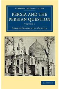 Persia and the Persian Question