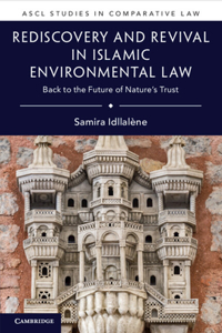 Rediscovery and Revival in Islamic Environmental Law