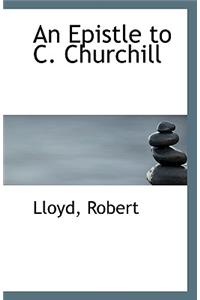 An Epistle to C. Churchill