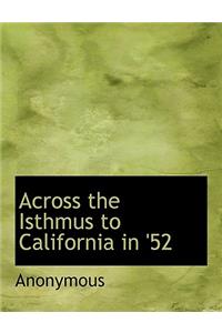 Across the Isthmus to California in '52