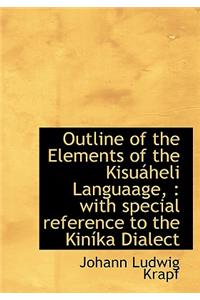 Outline of the Elements of the Kisu Heli Languaage,
