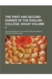 The First and Second Diaries of the English College, Douay Volume 1; And an Appendix of the Unpublished Documents