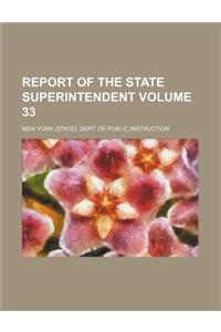 Report of the State Superintendent Volume 33