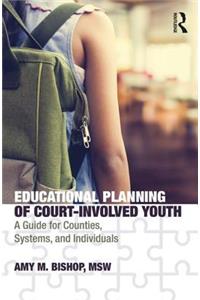 Educational Planning of Court-Involved Youth