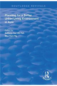 Planning for a Better Urban Living Environment in Asia