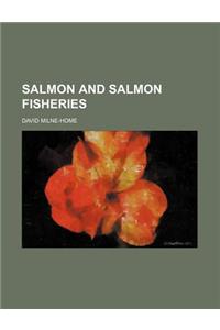 Salmon and Salmon Fisheries