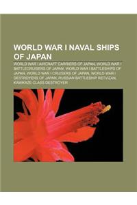 World War I Naval Ships of Japan