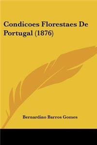Condicoes Florestaes De Portugal (1876)