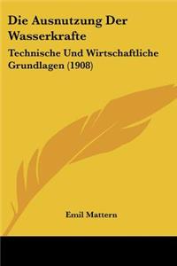 Die Ausnutzung Der Wasserkrafte