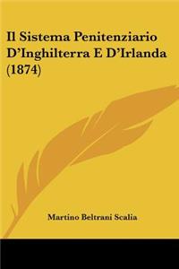 Il Sistema Penitenziario D'Inghilterra E D'Irlanda (1874)