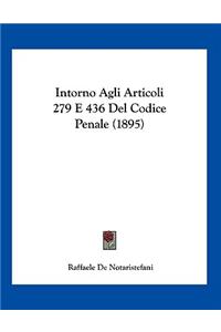 Intorno Agli Articoli 279 E 436 Del Codice Penale (1895)