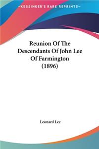 Reunion of the Descendants of John Lee of Farmington (1896)